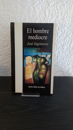 El hombre mediocre (usado) - José Ingenieros