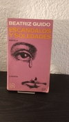 Escandalos y soledades (usado) - Beatriz Guido