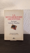 La metamorfosis Argentina (usado) - Enrique Valiente Noailles