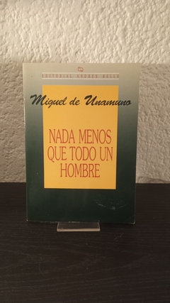 Nada menos que todo un hombre (usado) - Miguel de Unamuno