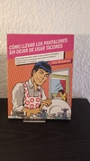 Cómo llevar los pantalones sin dejar de usar tacones (usado) - Jane Matthews