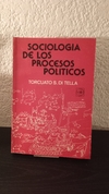 Sociologia de los procesos politicos (usado) - Torcuato S. Di Tella