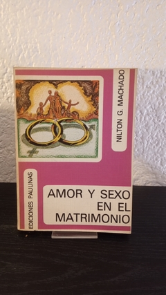 Amor y sexo en el matrimonio (usado) - Nilton G. Machado