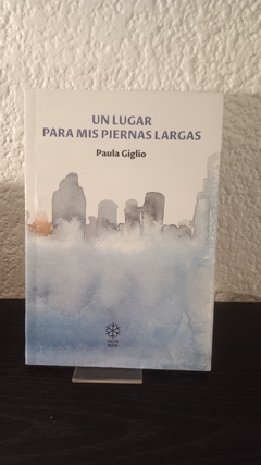 Un lugar para mis piernas largas (usado) - Paula Giglio