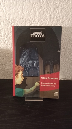 Ardió troya (usado) - Olga Drennen