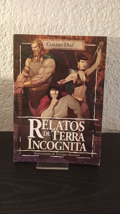 Relatos de Terra Incognita (usado) - Claudio Díaz