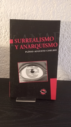 Surrealismo y anarquismo (usado) - Plínio Augusto Coelho