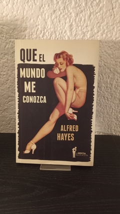 Que el mundo me conozca (usado) - Alfred Hayes