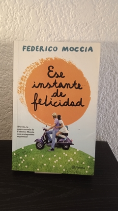 Ese Instante de felicidad (usado) - Federico Moccia