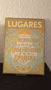 Diccionario de la argentinidad viajera (usado) - Soledad Gil
