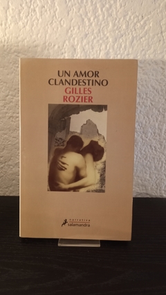 Un amor clandestino (usado) - Gilles Rozier