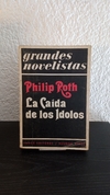 La caída de los idolos (usado) - Philip Roth