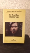 Un hombre enamorado (usado) - Karl Ove Knausgard