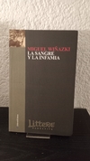 La sangre y la infamia (usado) - Miguel Wiñazki