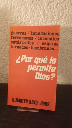 ¿Por qué lo permite dios? (usado) - D. Martyn Lloyd