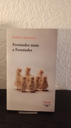 Fernández mata a Fernández (usado b) - Federico Jeanmaire