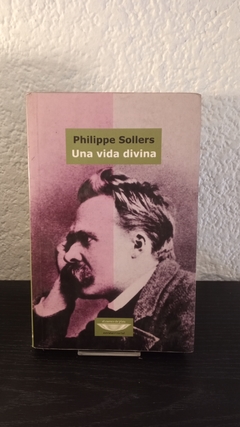 Una vida divina (usado) - Philippe Sollers