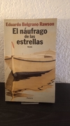 El náufrago de las estrellas (usado) - Eduardo Belgrano Rawson