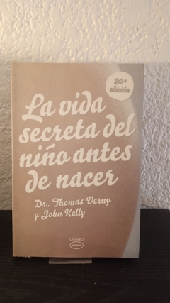 La vida secreta del niño antes de nacer (usado) - Dr. Verny