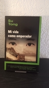 Mi vida como emperador (usado) - Su Tong