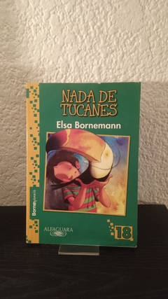 Nada de tucanes (usado) - Elsa Bornemann