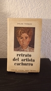 Retrato del artista cachorro (usado) - Dylan Thomas