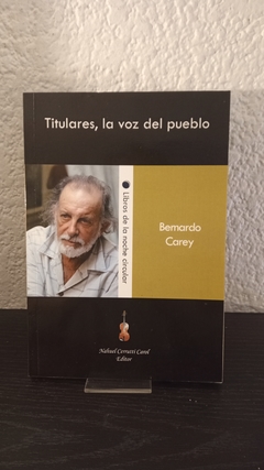 Titulares, la voz del pueblo (usado) - Bernardo Carey