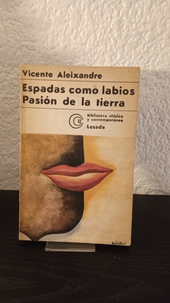 Espadas como labios/ Pasión de la tierra (usado) - Vicente Aleixandre