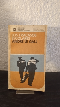 Los fracasos escolares (usado) - André Le Gall