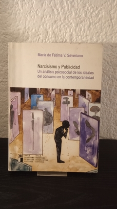 Narcisismo y Publicidad (usado) - María de Fátima V. Severiano