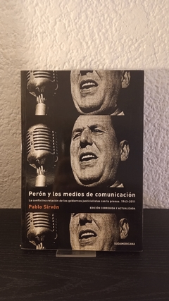 Perón y los medios de comunicación (usado) - Pablo Sirvén