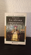 Yehonala, La última emperatriz de china (usado) - Keith Laidler