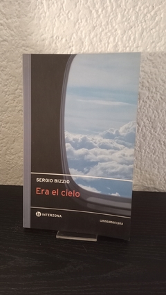 Era el cielo (usado) - Sergio Bizzio