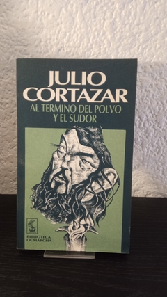 Al termino del polvo y el sudor (usado)- Julio Cortazar