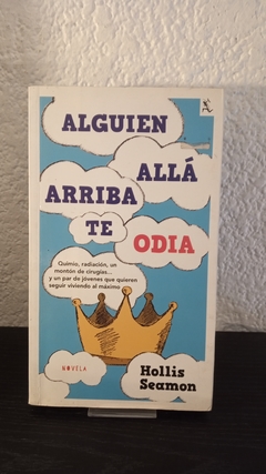 Alguien allá arriba te odia (usado) - Hollis Seamon