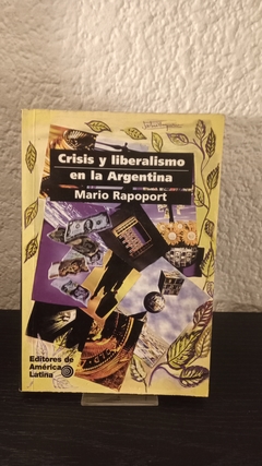 Crisis y liberalismo en la Argentina (usado) - Mario Rapoport