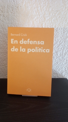 En defensa de la política - Bernard Crick