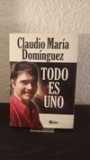 Todo es uno (usado) - Claudio María Domínguez