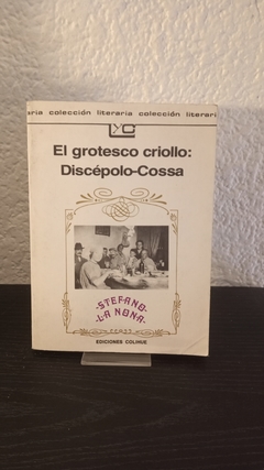 El grotesco criollo (usado) - Discépolo Cossa