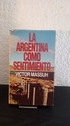 La Argentina como sentimiento (usado) - Victor Massuh