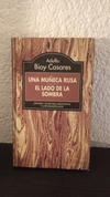 Una muñeca rusa/ El lado de la sombra (usado) - Adolfo Bioy Casares