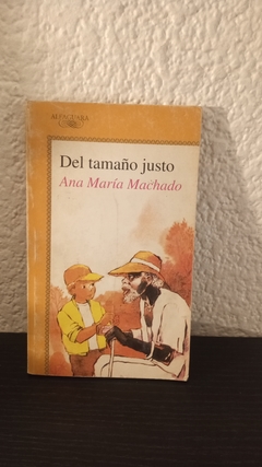 Del tamaño justo (usado) - Ana María Machado