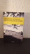 En la casa de mi padre (usado) - Miranda Seymour