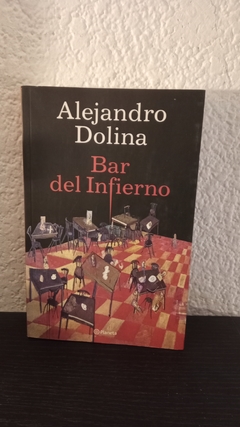 Bar del infierno (b, usado) - Alejandro Dolina