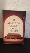 Todo bajo el cielo (usado, pequeño detalle en parte inferior de tapa) - Matilde Asensi