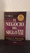 El negocio del siglo XXI (usado) - Robert T. Kiyosaki