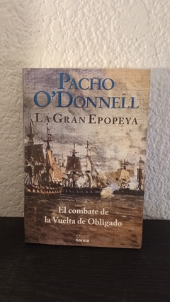 El combate de la Vuelta de Obligado (usado) - Pacho O'Donnell