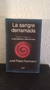 La sangre derramada (usado) - José Pablo Feinmann