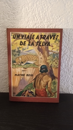 Un viaje a través de la selva (usado) - Mayne Reid