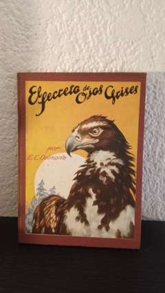 El secreto de ojos grises (usado) - E. C. Delmonte